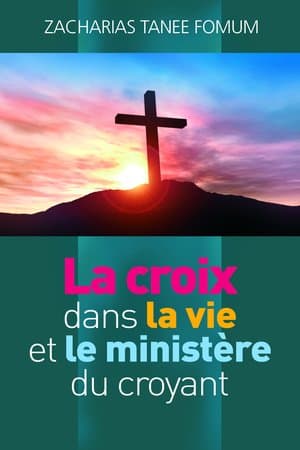 La croix dans la vie et le ministère du croyant