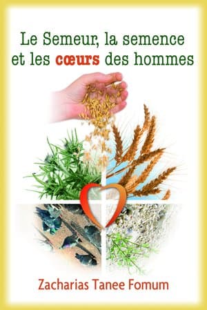 Le semeur, la semence et les cœurs des hommes